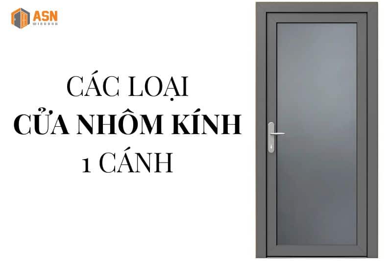 cửa nhôm kính 1 cánh